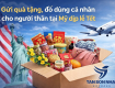 Gửi quà tặng, đồ dùng cá nhân cho người thân tại Mỹ dịp lễ Tết