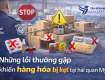 Những lỗi thường gặp khiến hàng hóa bị kẹt tại hải quan Mỹ