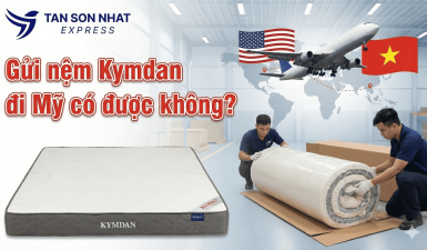 Nệm Kymdan gửi đi Mỹ có được không ?