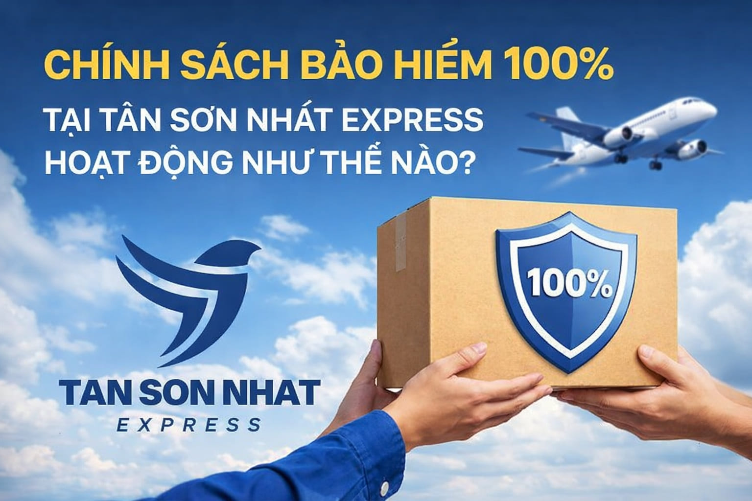 tan-son-nhat-express-co-cam-ket-bao-hiem-cho-lo-hang-cua-ban-khong